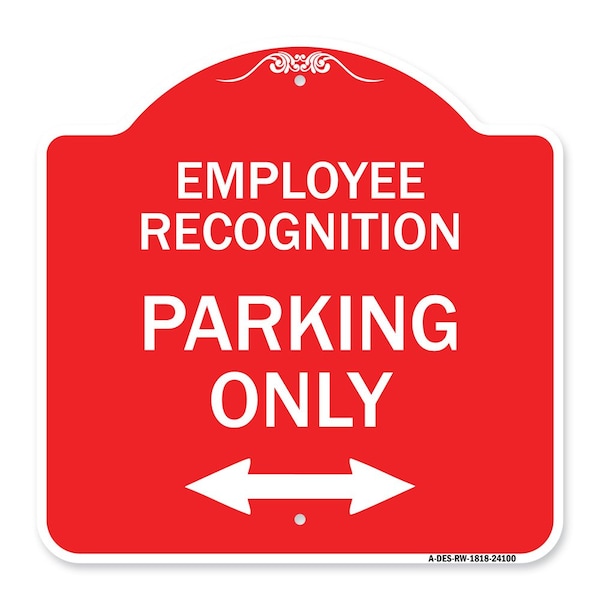 Employee Recognition Parking W/ Bi-Directional Arrow Heavy-Gauge Alum Sign, 18" x 18", RW-1818-24100